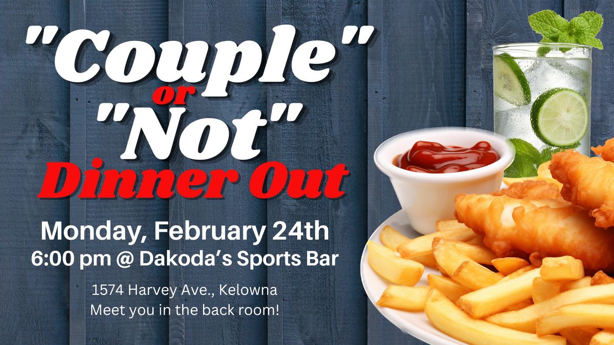 "Couple" or "Not" Dinner Out - February 2025