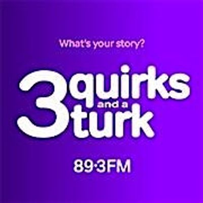 3 Quirks and a Turk