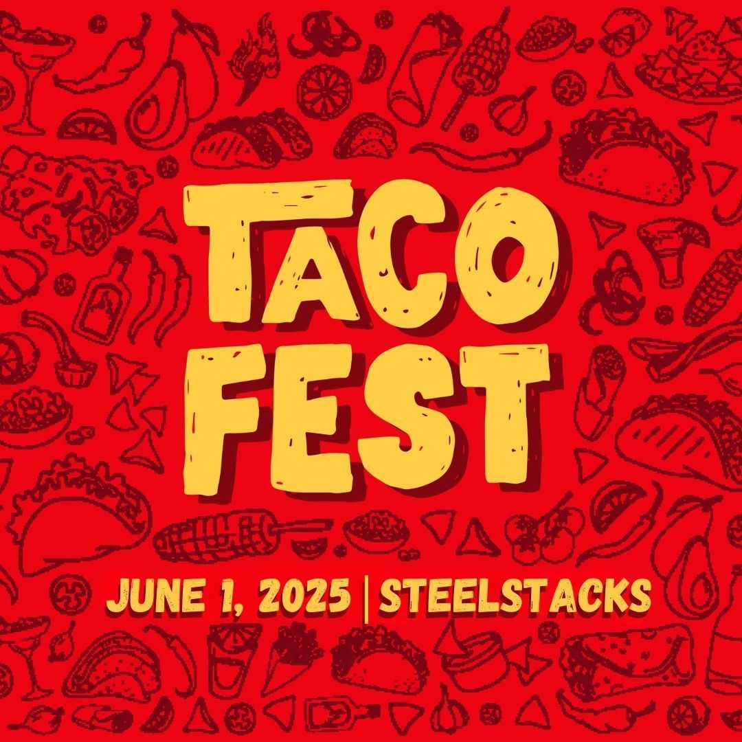 TacoFest at SteelStacks