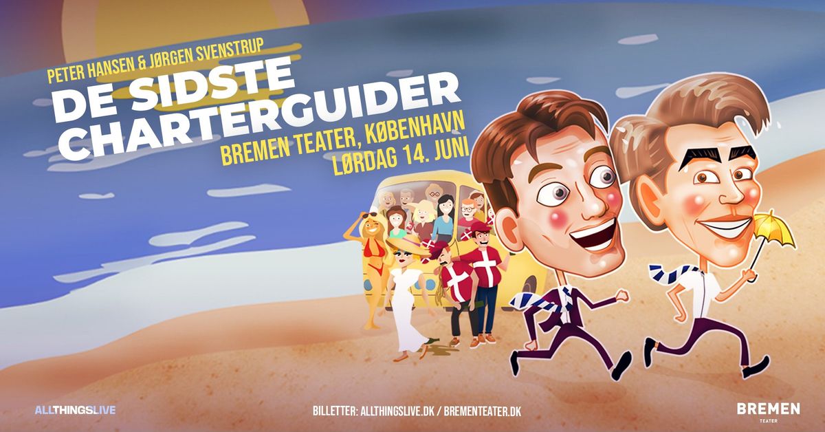 De Sidste Charterguider Live - Bremen Teater, K\u00f8benhavn