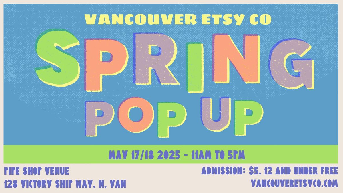 Vancouver Etsy Co Spring Pop Up