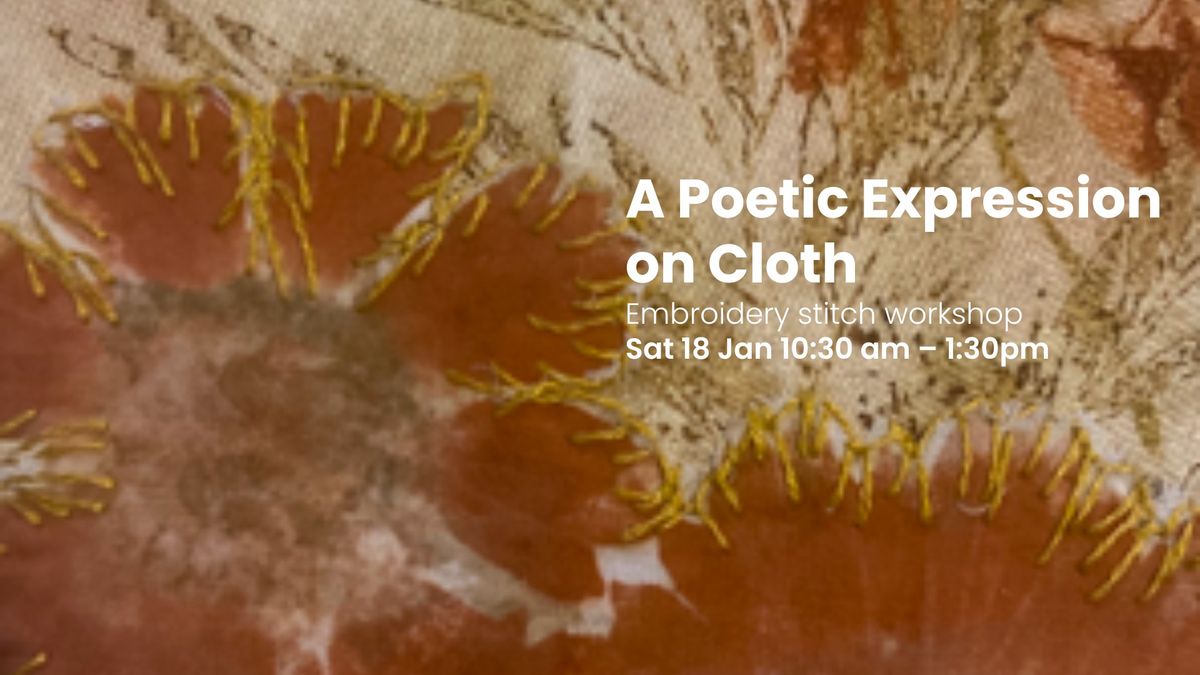 A Poetic Expression on Cloth: Embroidery Workshop