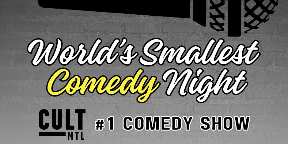 "WORLD'S SMALLEST" COMEDY NIGHT