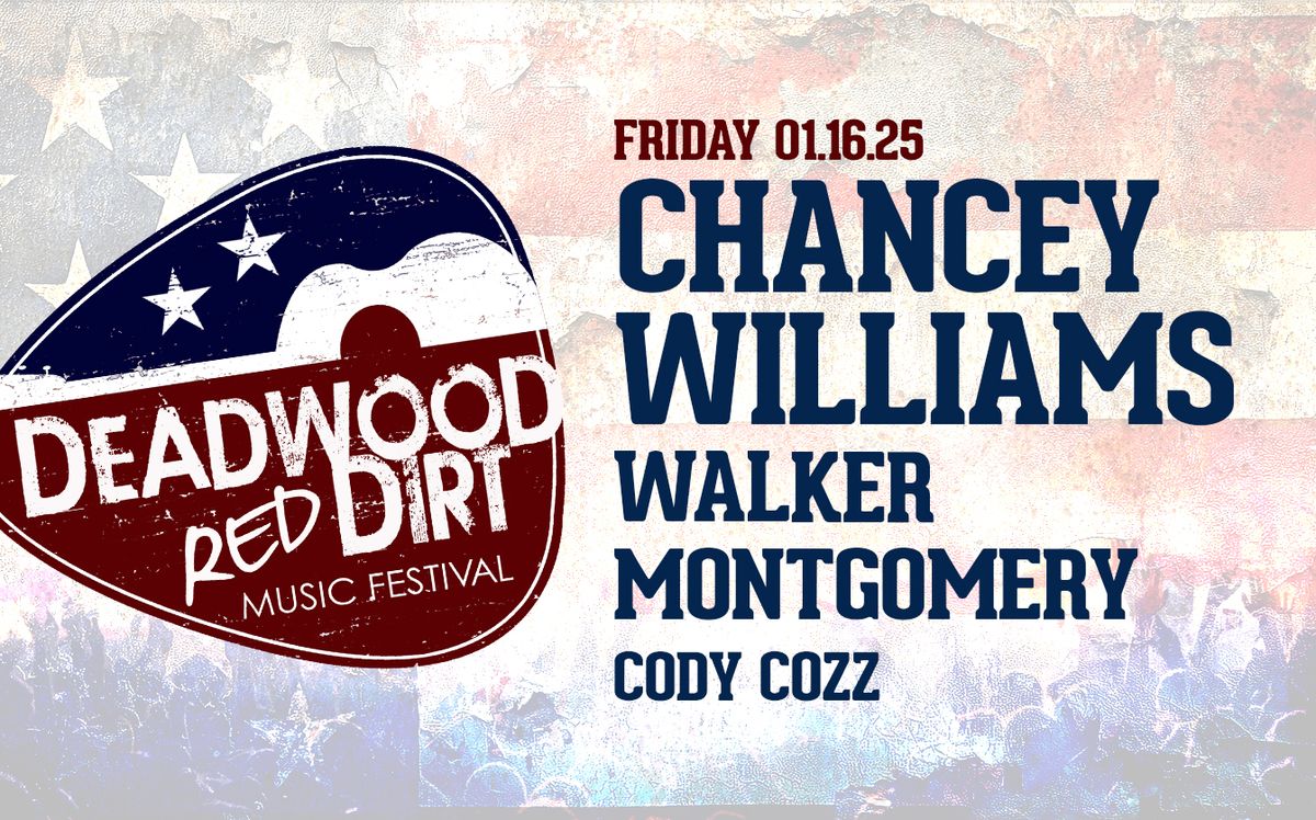 Red Dirt Fest - Chancey Williams at Deadwood Mountain Grand
