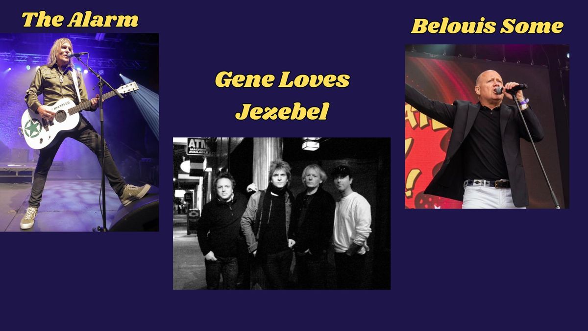 The Alarm, Jay Aston's Gene Loves Jezebel & Belouis Some: LIVE TODAY LOVE TOMORROW TOUR