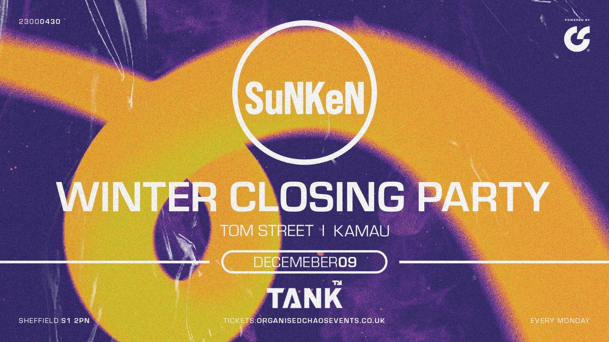 Sunken - Winter Closing Party - Mondays at Tank