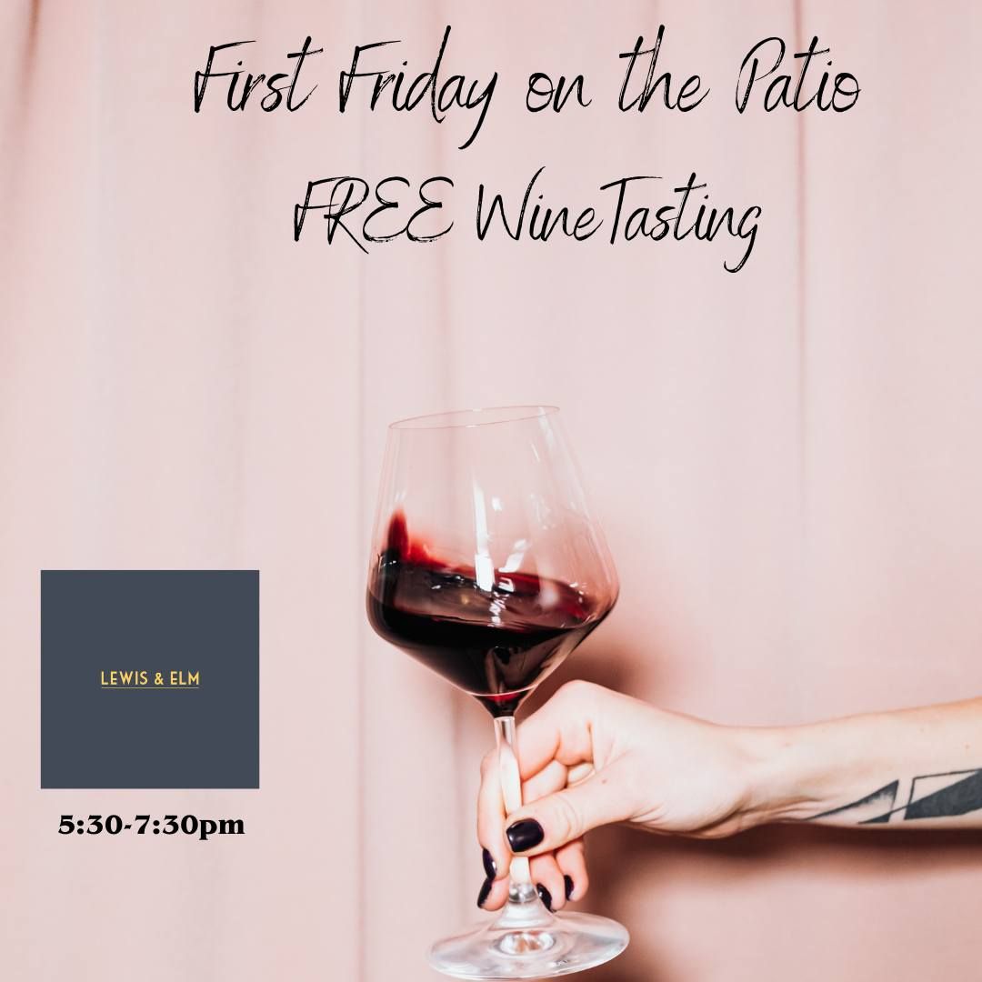First Friday - FREE Tasting on the Patio