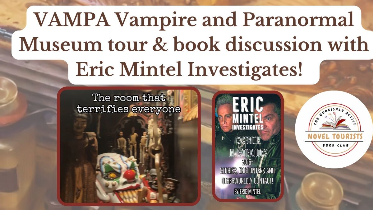 Paranormal Book Lovers Unite at VAMPA! Tour and book discussion with paranormal investigator!