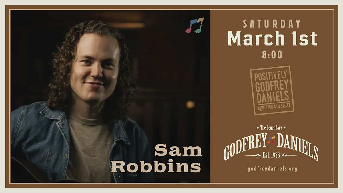 Sam Robbins \u2013 An Old Soul Singer-Songwriter Adding A Modern, Upbeat Edge | with guest, Nick Franclik