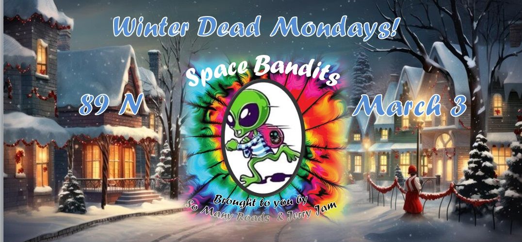 Winter's Dead Monday with the Space Bandits