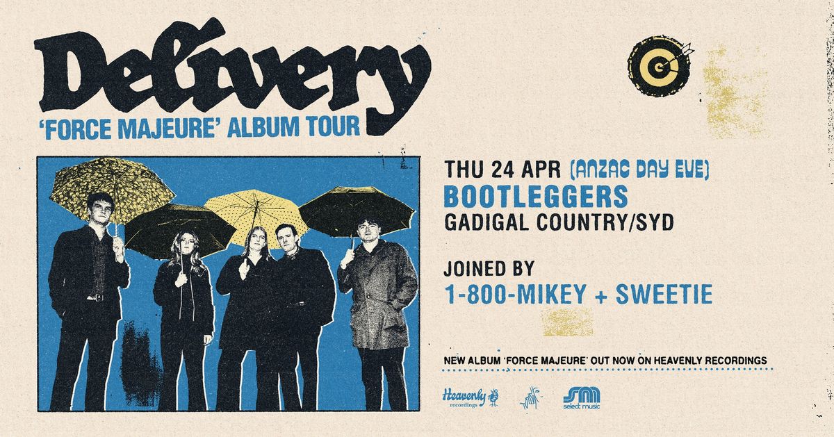 Delivery 'Force Majeure' Album Launch w\/ 1-800-MIKEY + Sweetie - Gadigal\/Sydney