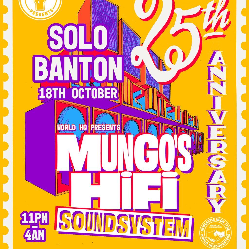 25 years of Mungo's Hi Fi Soundsystem, World Headquarters, Newca