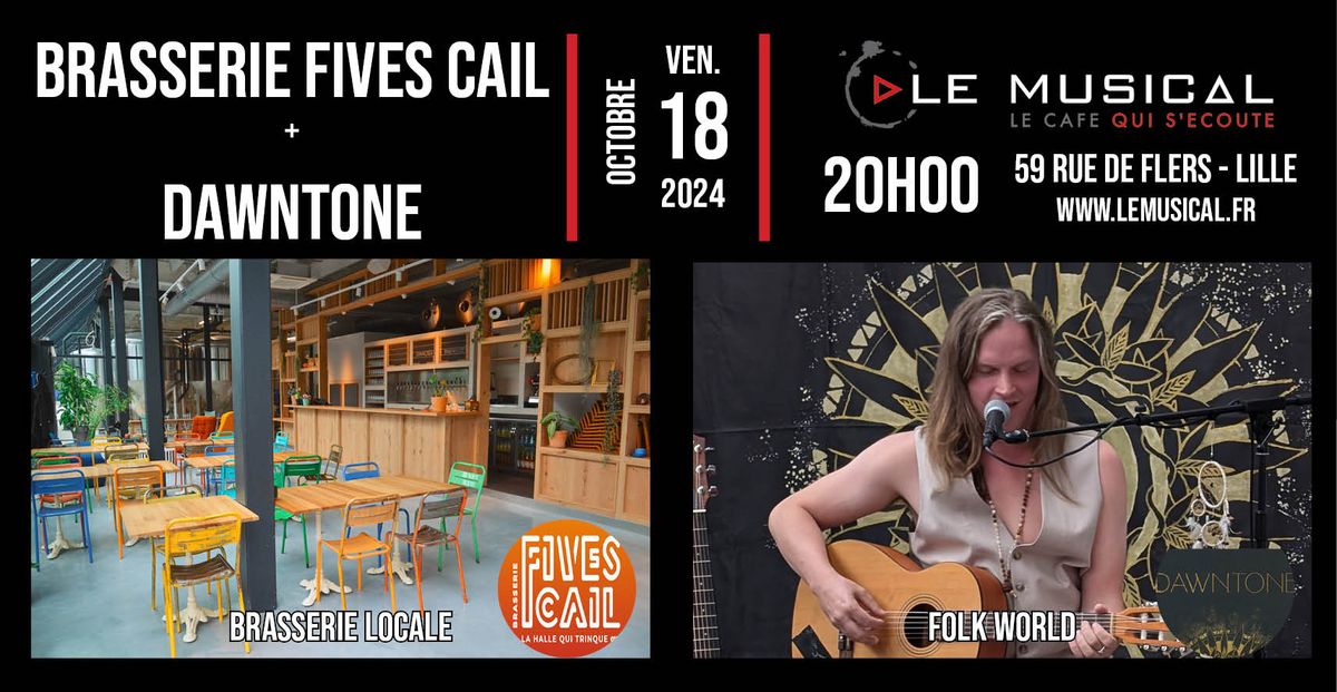 D\u00e9gustation: Brasserie Fives Cail + Live: Dawntone