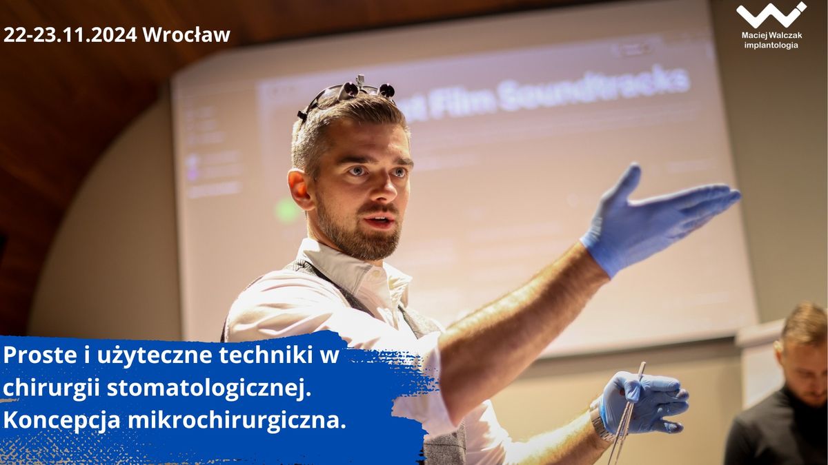 PROSTE I U\u017bYTECZNE TECHNIKI W CHIRURGII STOMATOLOGICZNEJ.  KONCEPCJA MIKROCHIRURGICZNA