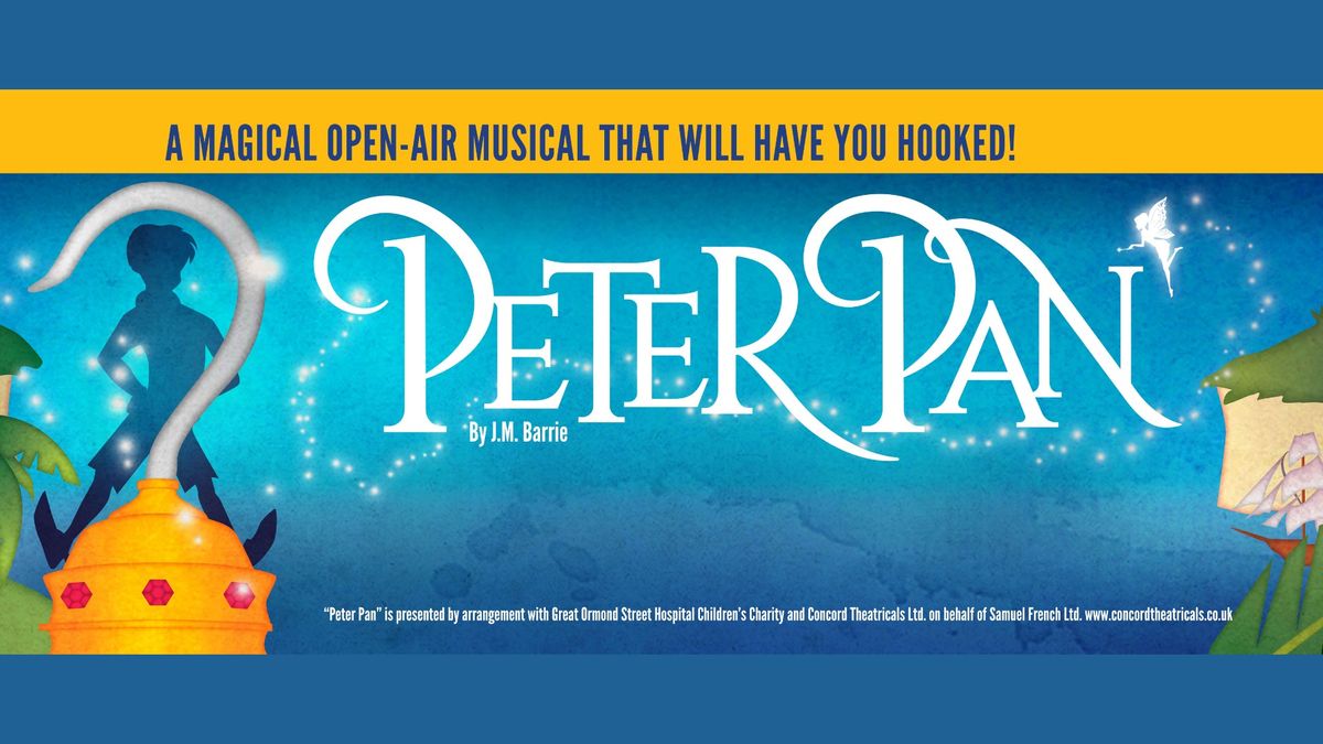 Peter Pan \u2013 A Magical Open-Air Musical