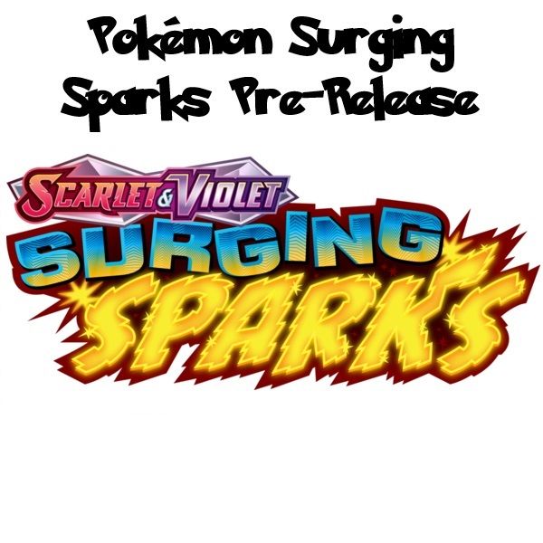 Pokemon Surging Sparks Prerelease 02.11.24 - morning and afternoon