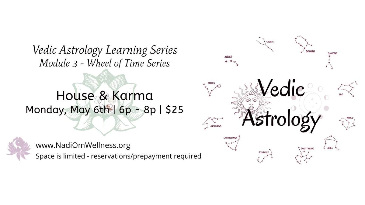 Vedic Astrology Series - Houses and Karma