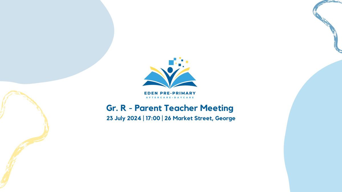 Gr. R Parent Teacher Meeting 
