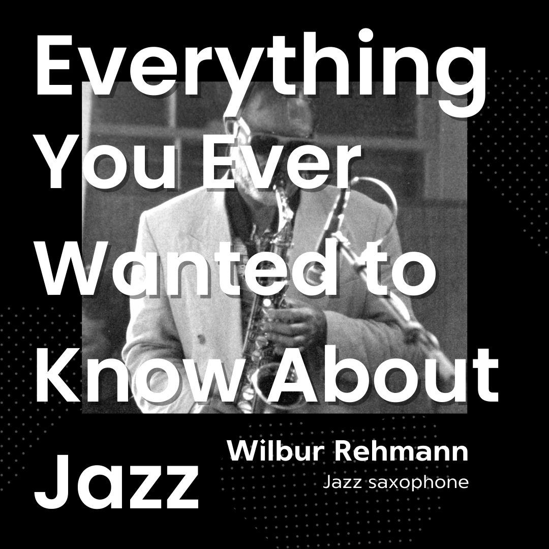 Everything You Ever Wanted to Know About Jazz