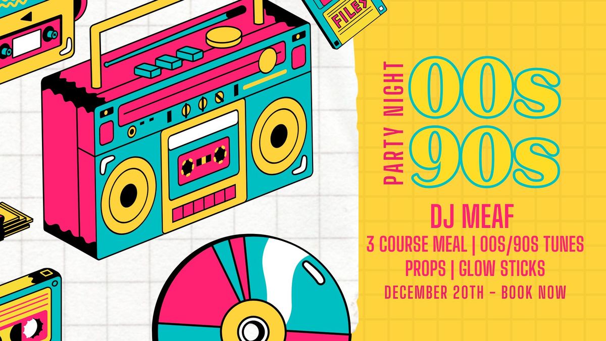 SOLD OUT Festive Party Night: 00\/90s Throwback! 