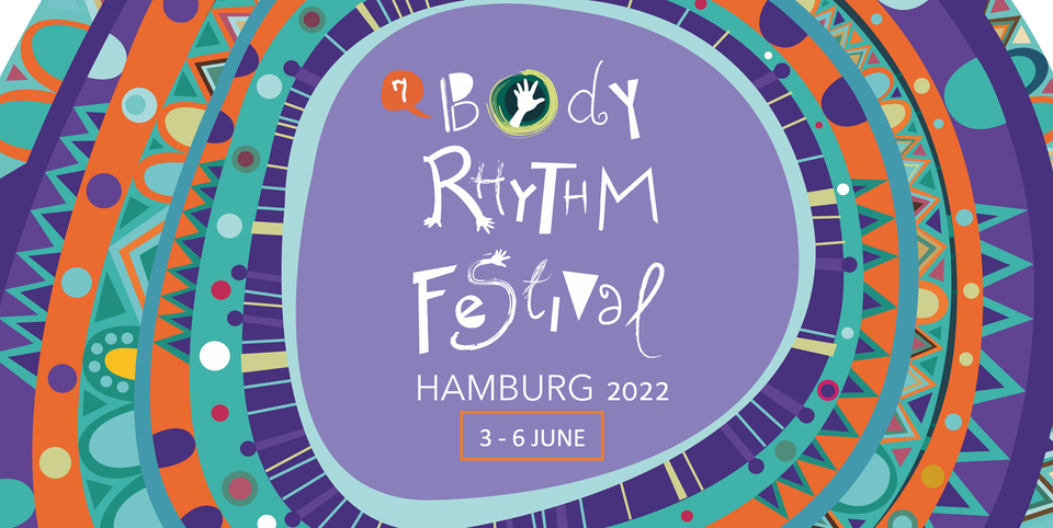 7th Body Rhythm Festival | June 3-6, 2022 in Hamburg, Germany
