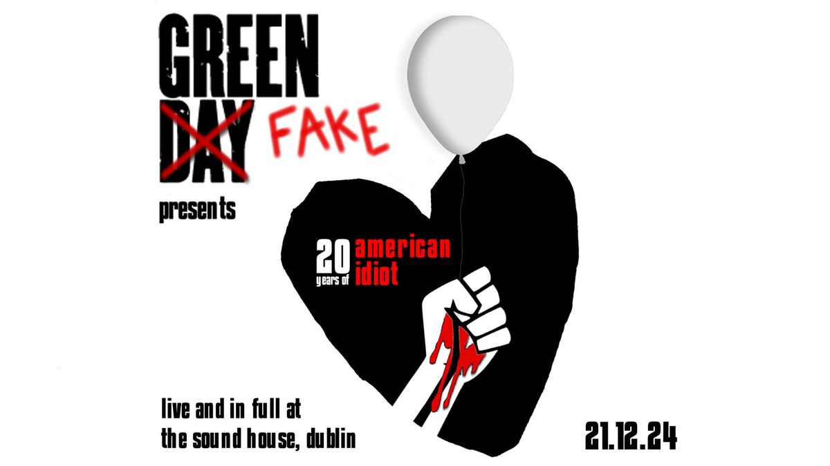 Green FAKE Presents - 20 Years of American Idiot