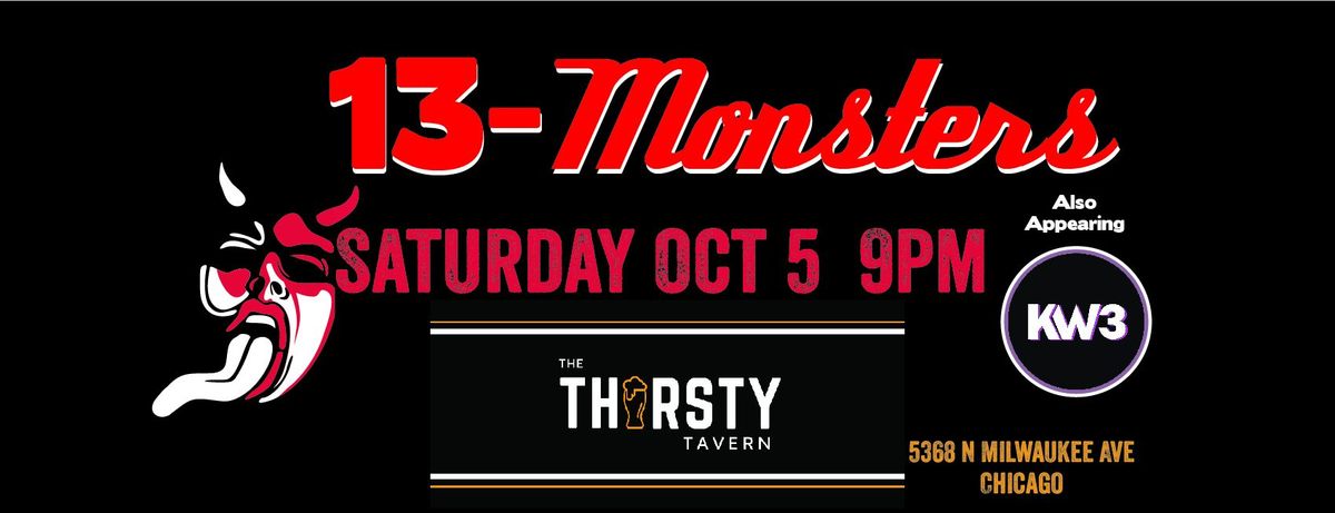 13-Monsters & KW3 at Thirsty Tavern