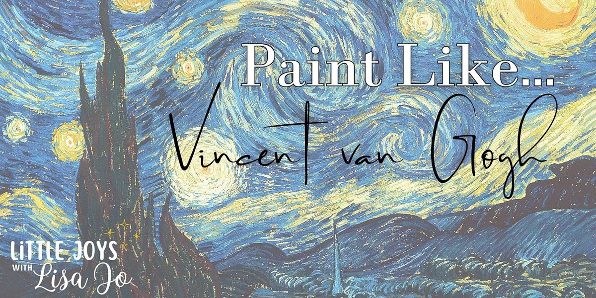 Paint Like... Vincent van Gogh