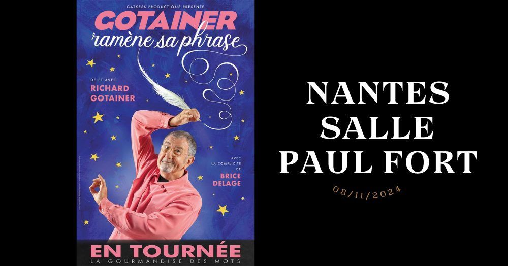 Gotainer, Ram\u00e8ne sa Phrase \u00e0 Nantes - Salle Paul Fort