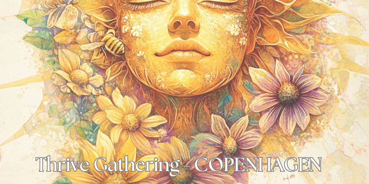 THRIVE GATHERING - COPENHAGEN