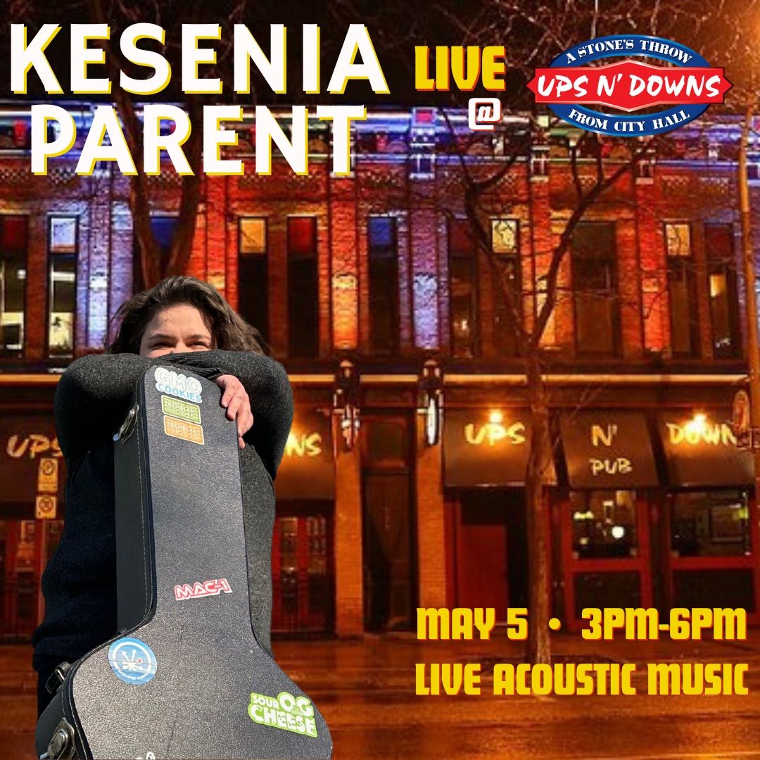 Kesenia Parent LIVE @ UPs N Downs