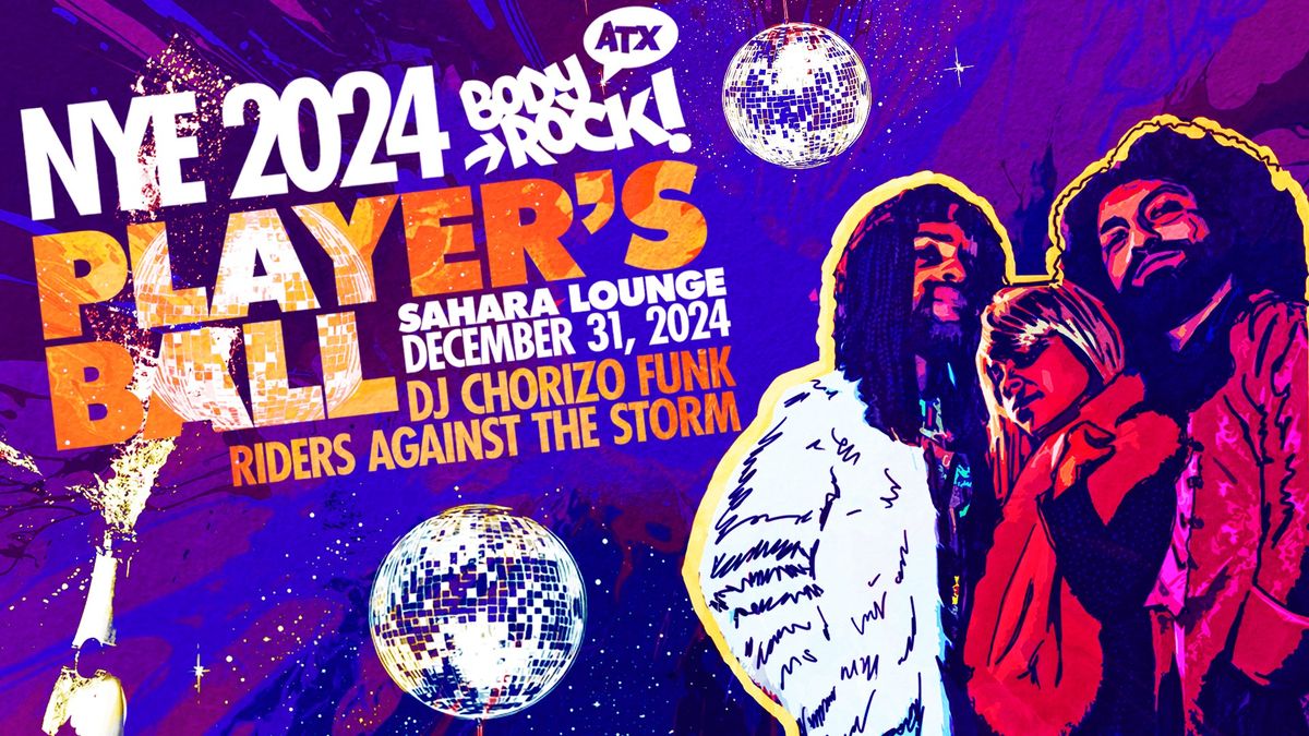 Body Rock ATX: Player's Ball (NYE 2024)