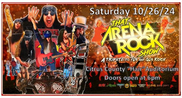 That Arena Rock Show at the Citrus County "Hair" Auditorium