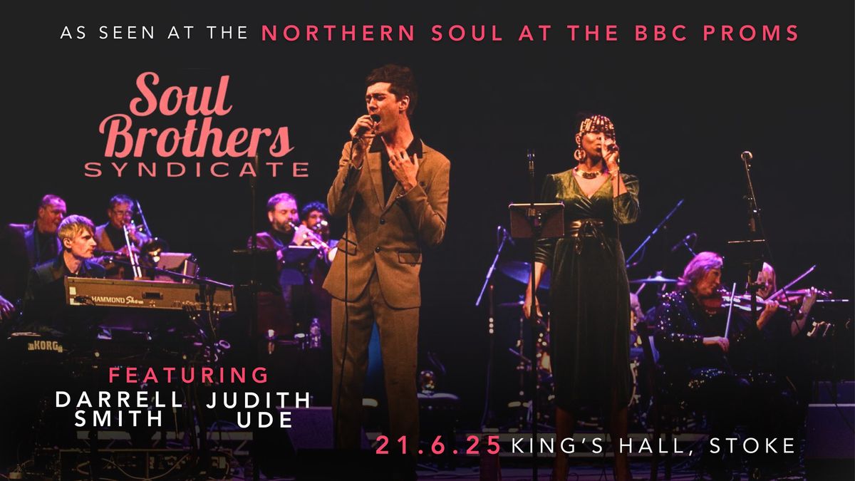 Soul Brothers Syndicate: The Story & Sound of Northern Soul || King's Hall, Stoke