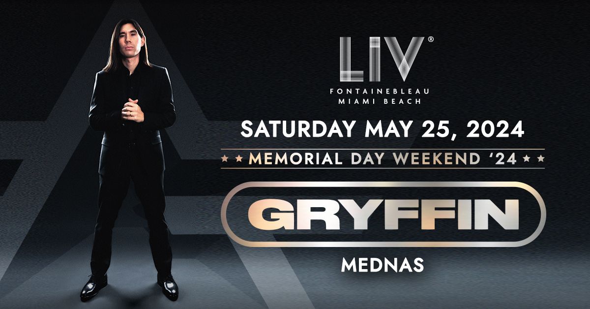 Gryffin LIV - Sat. May 25th