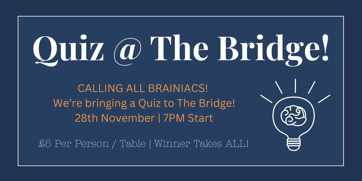 Quiz @ The Bridge November