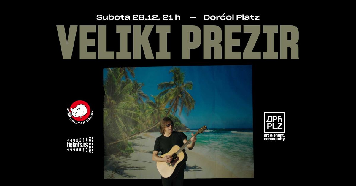 VELIKI PREZIR @ Dor\u0107ol Platz \/ 28.12.2024.