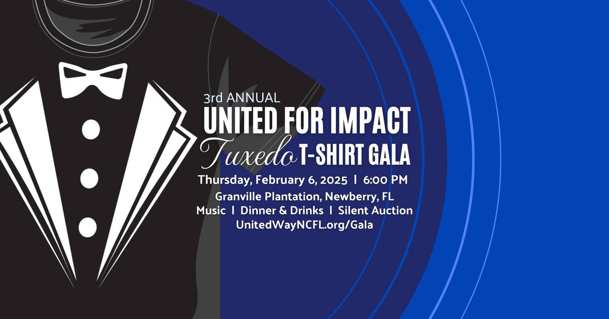 3rd Annual United for Impact: Tuxedo T-shirt Gala