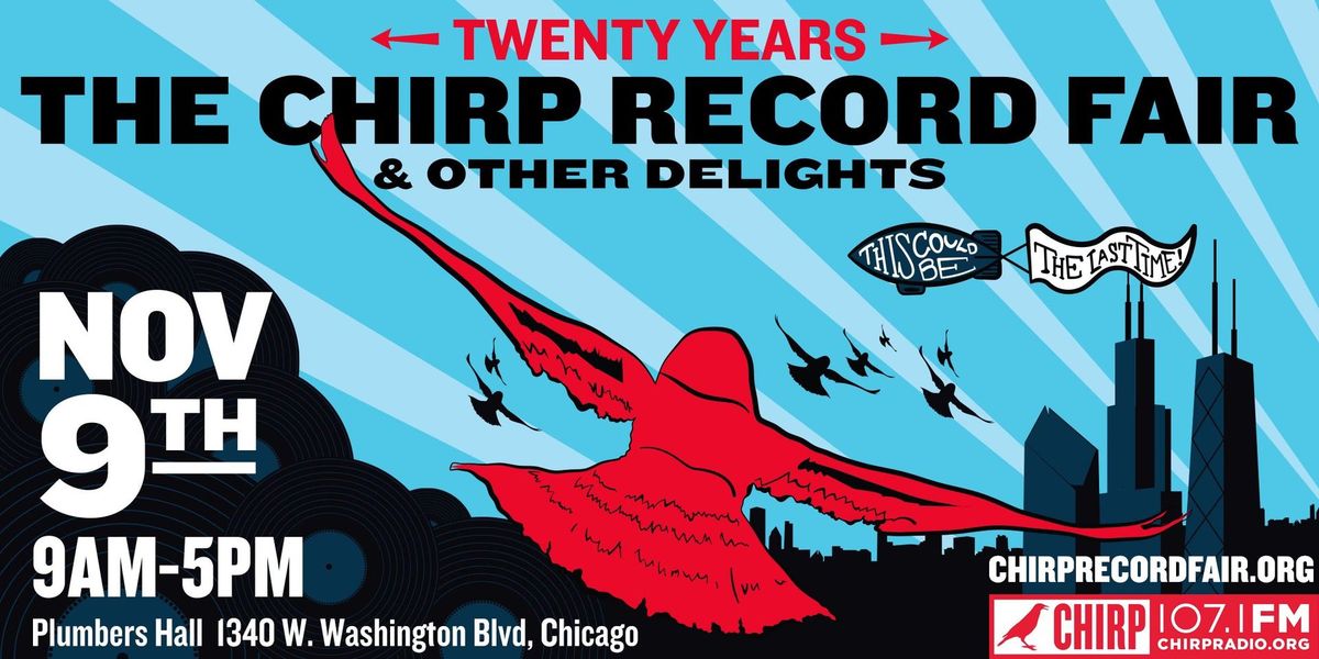 The 20th CHIRP Record Fair & Other Delights