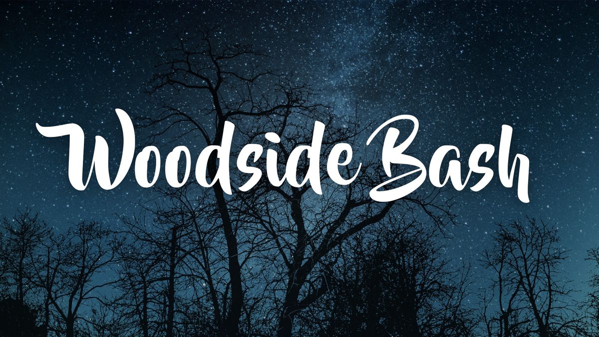 Woodside Bash