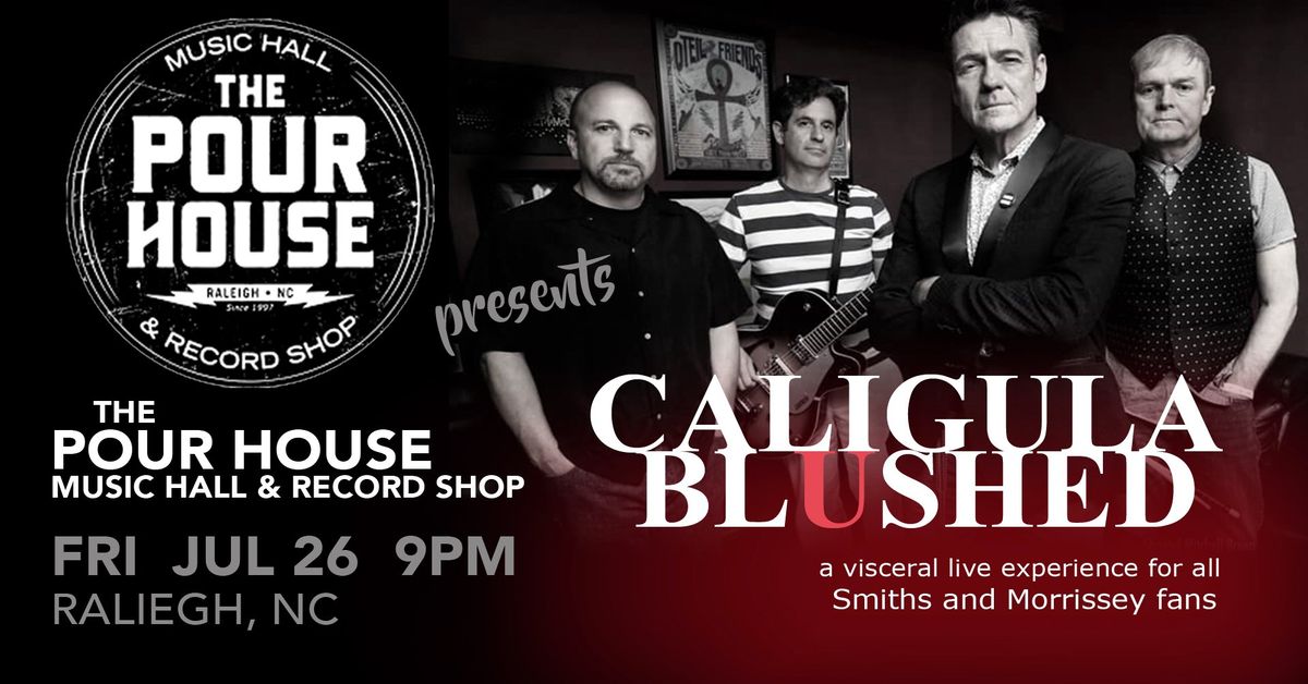 Caligula Blushed at the Pour House Music Hall & Record Shop