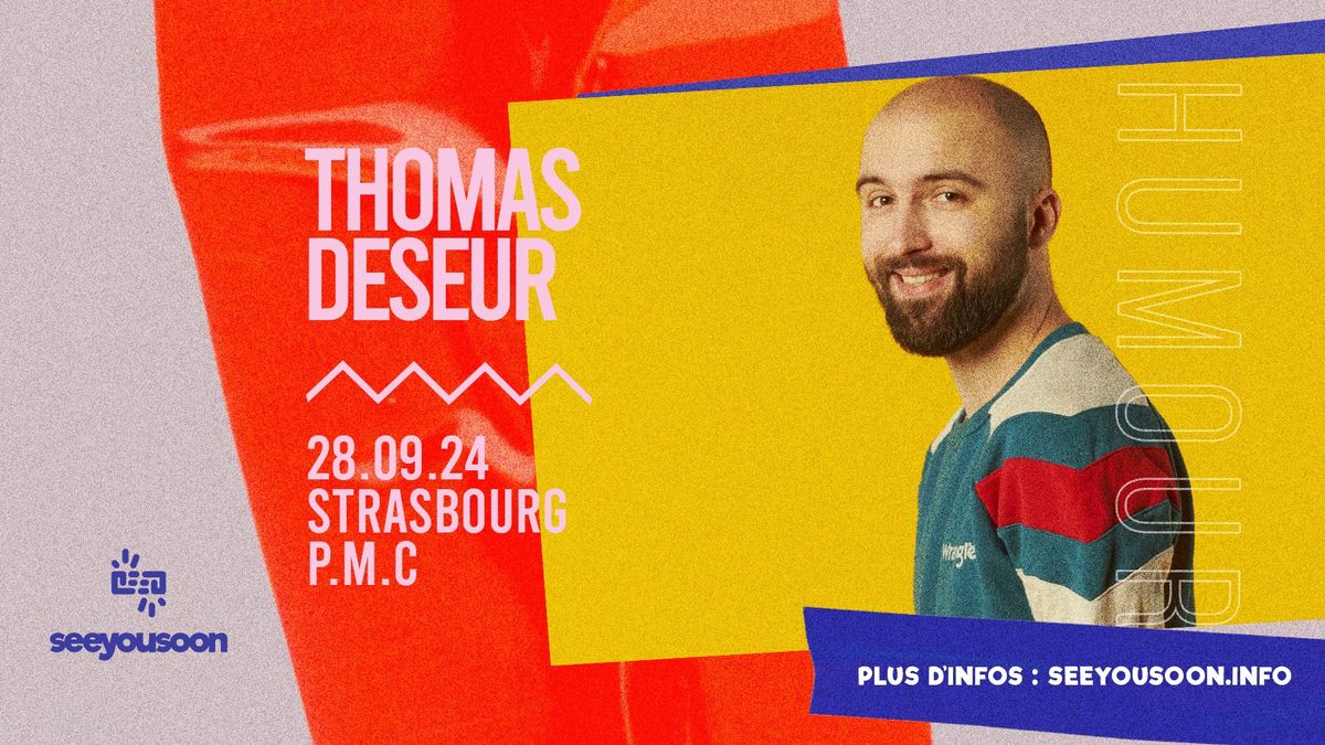 [COMPLET] 28.09.2024 I THOMAS DESEUR - BIEN. - ERASME P.M.C, STRASBOURG