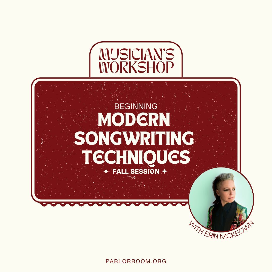 (Beginner) Modern Songwriting Techniques w\/ Erin Mckeown at The Parlor Room