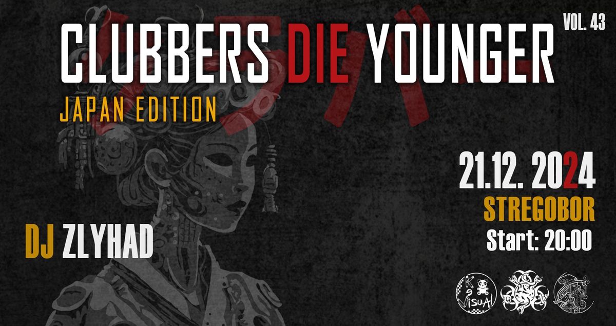 Clubbers Die Younger vol.43 - Japan Edition