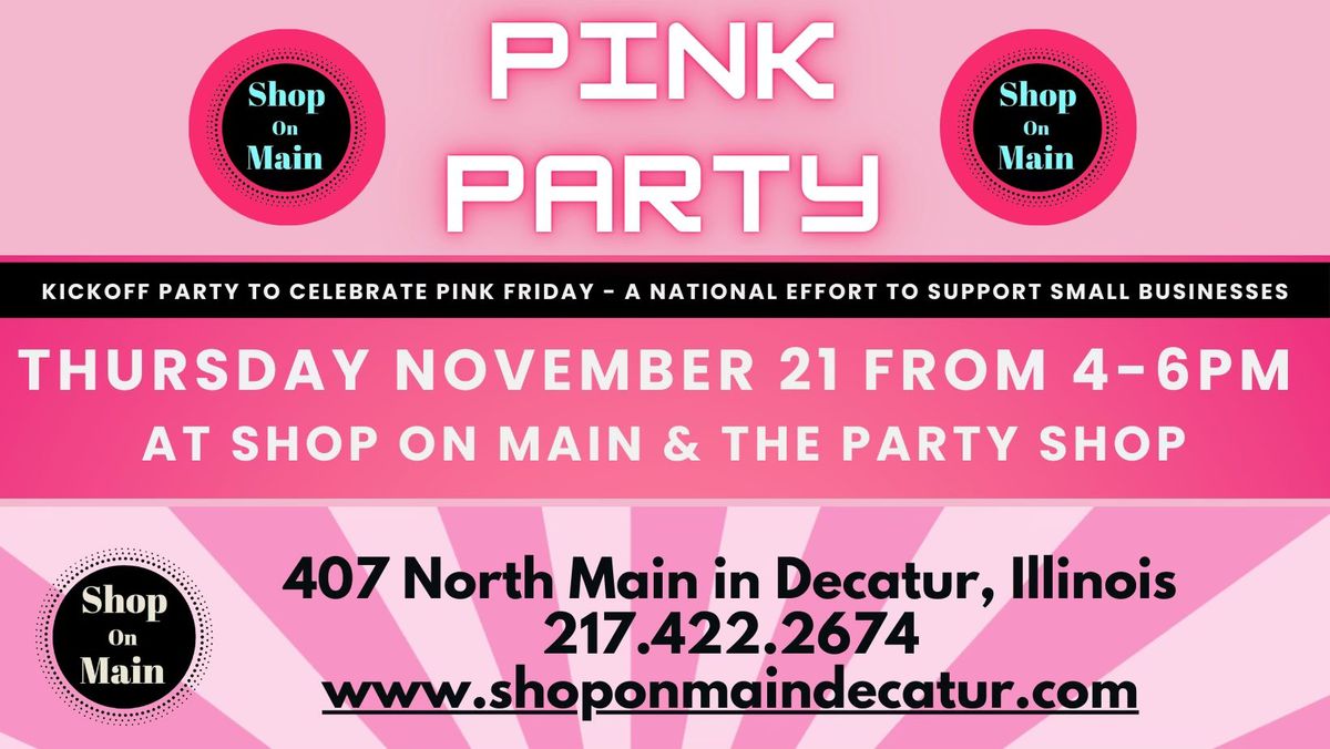 Shop on Main & Party Shop Pink Champagne Kickoff Party celebrating PINK FRIDAY!!  