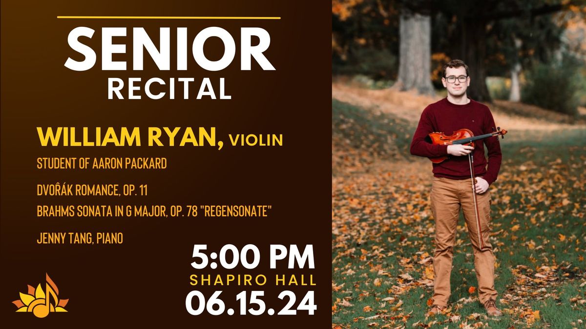 Graduating Senior Recital: William Ryan, violin 