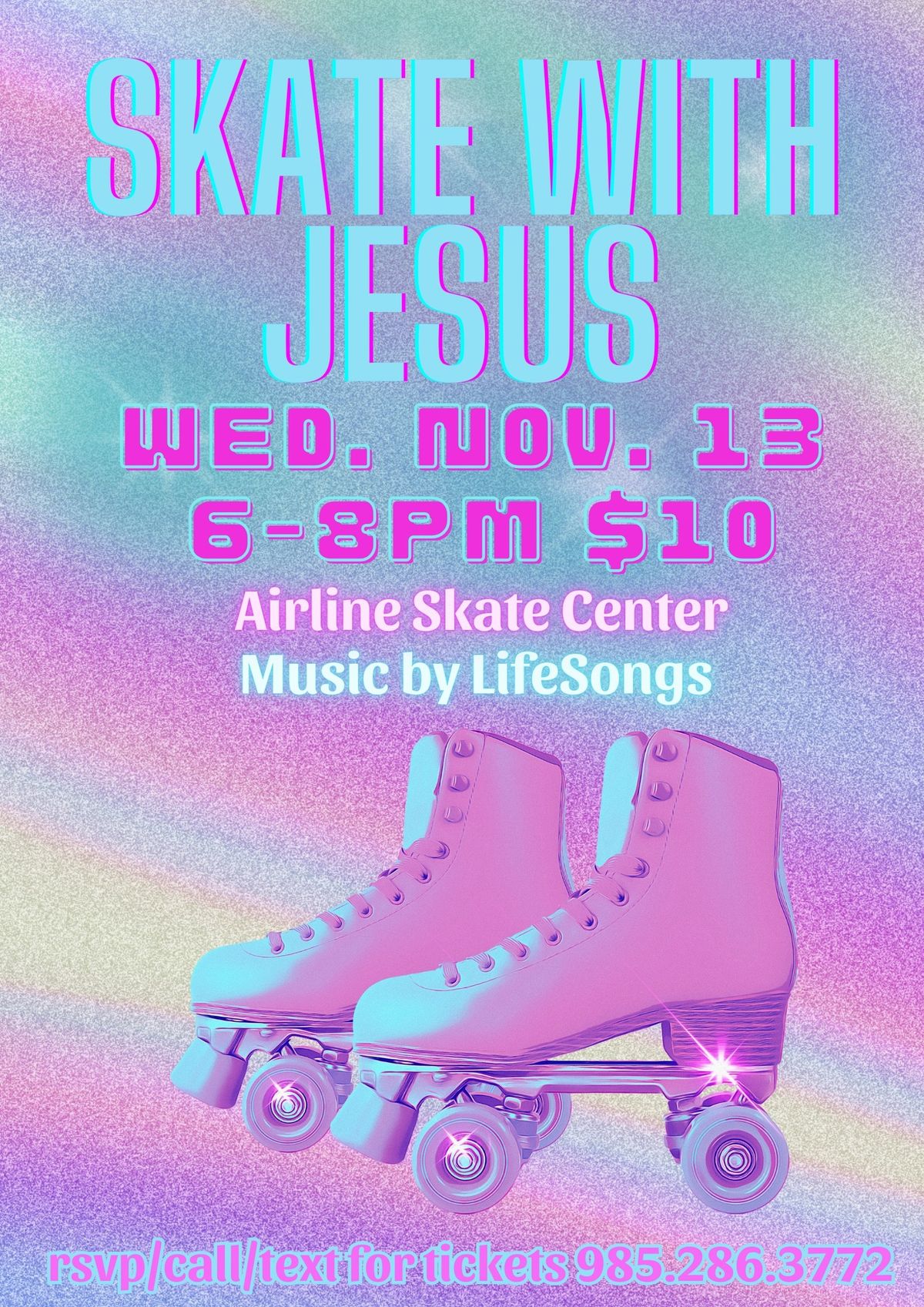 Skate with Jesus at Airline Skate Center