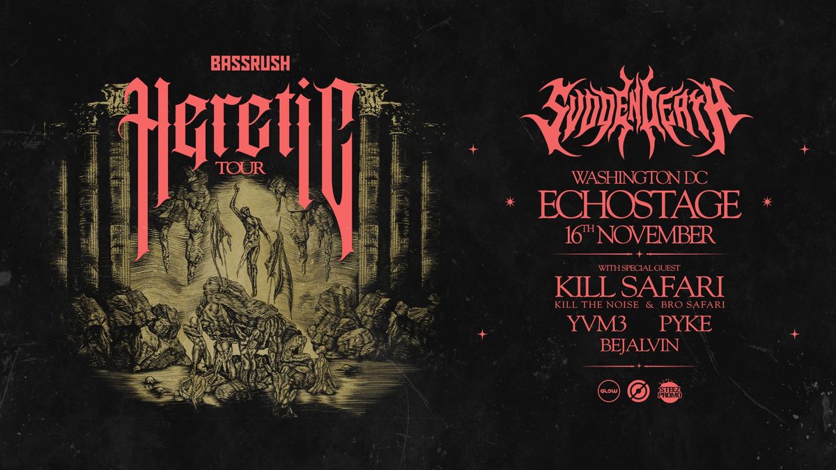 BASSRUSH Presents: SVDDEN DEATH - The Heretic Tour