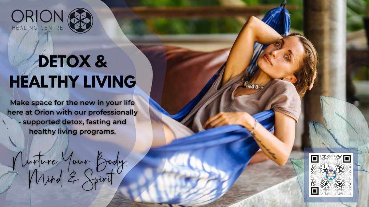 DETOX + HEALTHY LIVING PROGRAMS | ORION HEALING CENTER