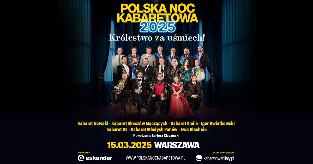 15.03.2025 Warszawa \u2022 Polska Noc Kabaretowa 2025